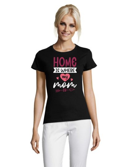 Wo Home is where my mom is tricou bărbati negru 2XL